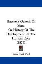 Haeckel's Genesis Of Man