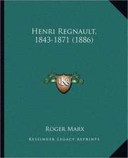 Henri Regnault, 1843-1871 (1886)