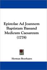 Epistolae Ad Joannem Baptistam Bassand Medicum Caesareum (1778)