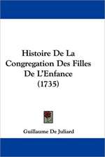 Histoire De La Congregation Des Filles De L'Enfance (1735)