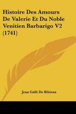 Histoire Des Amours De Valerie Et Du Noble Venitien Barbarigo V2 (1741)