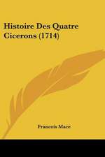 Histoire Des Quatre Cicerons (1714)