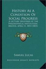 History As A Condition Of Social Progress