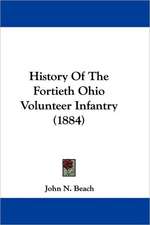 History Of The Fortieth Ohio Volunteer Infantry (1884)