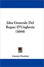 Idea Generale Del Regno D'Ungheria (1684)