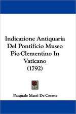 Indicazione Antiquaria Del Pontificio Museo Pio-Clementino In Vaticano (1792)