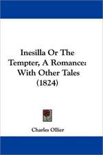 Inesilla Or The Tempter, A Romance