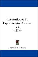 Institutiones Et Experimenta Chemiae V2 (1724)