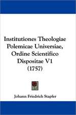 Institutiones Theologiae Polemicae Universiae, Ordine Scientifico Dispositae V1 (1757)