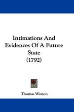 Intimations And Evidences Of A Future State (1792)