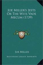 Joe Miller's Jests Or The Wits Vade Mecum (1739)