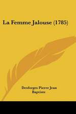 La Femme Jalouse (1785)