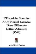 L'Electricite Soumise A Un Nouvel Examen