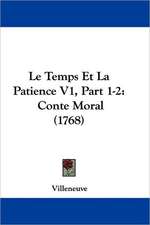 Le Temps Et La Patience V1, Part 1-2