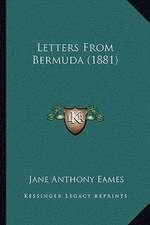 Letters From Bermuda (1881)