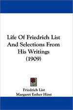 Life Of Friedrich List And Selections From His Writings (1909)