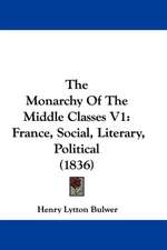 The Monarchy Of The Middle Classes V1