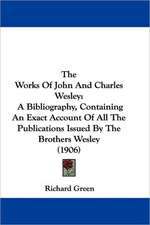 The Works of John and Charles Wesley