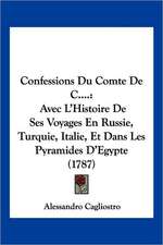 Confessions Du Comte De C....