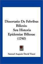 Dissertatio De Febribus Biliosis