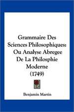 Grammaire Des Sciences Philosophiques