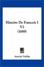 Histoire De Francois I V2 (1689)