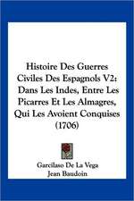 Histoire Des Guerres Civiles Des Espagnols V2