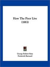 How The Poor Live (1883)