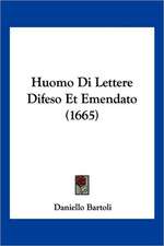 Huomo Di Lettere Difeso Et Emendato (1665)