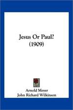 Jesus Or Paul? (1909)