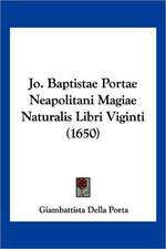 Jo. Baptistae Portae Neapolitani Magiae Naturalis Libri Viginti (1650)