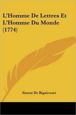 L'Homme De Lettres Et L'Homme Du Monde (1774)