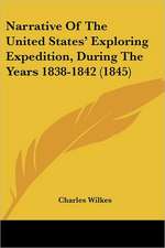 Narrative Of The United States' Exploring Expedition, During The Years 1838-1842 (1845)