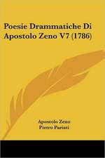 Poesie Drammatiche Di Apostolo Zeno V7 (1786)