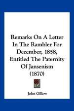 Remarks On A Letter In The Rambler For December, 1858, Entitled The Paternity Of Jansenism (1870)