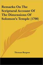 Remarks On The Scriptural Account Of The Dimensions Of Solomon's Temple (1790)