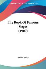 The Book Of Famous Sieges (1909)