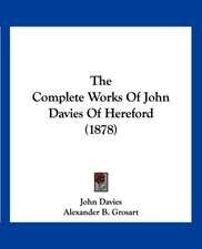 The Complete Works Of John Davies Of Hereford (1878)