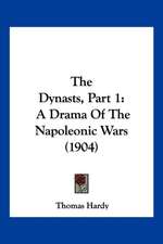 The Dynasts, Part 1