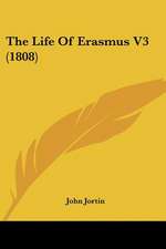 The Life Of Erasmus V3 (1808)