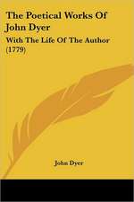 The Poetical Works Of John Dyer