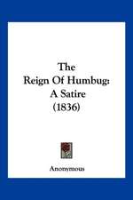 The Reign Of Humbug