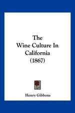 The Wine Culture In California (1867)