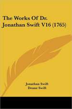 The Works Of Dr. Jonathan Swift V16 (1765)