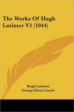 The Works Of Hugh Latimer V1 (1844)