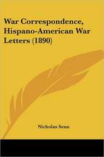 War Correspondence, Hispano-American War Letters (1890)