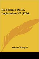 La Science De La Legislation V2 (1786)