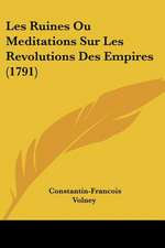 Les Ruines Ou Meditations Sur Les Revolutions Des Empires (1791)