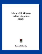 Library Of Modern Italian Literature (1905)