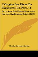 L'Origine Des Dieux Du Paganisme V2, Part 3-4